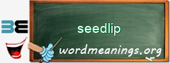 WordMeaning blackboard for seedlip